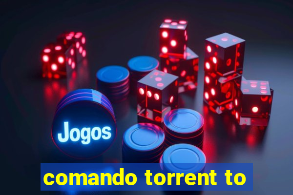 comando torrent to