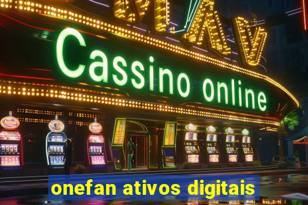 onefan ativos digitais