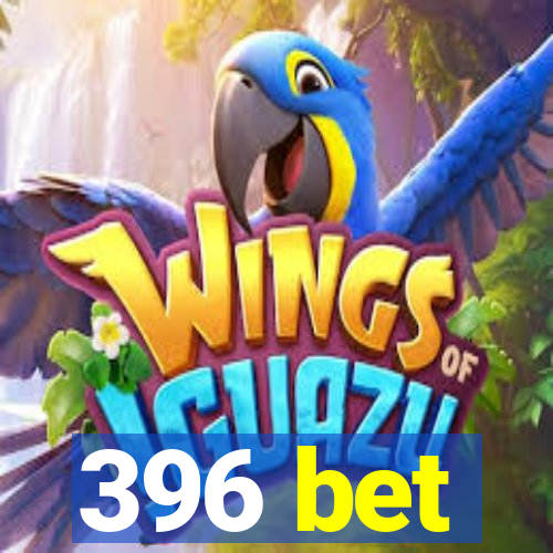 396 bet