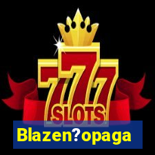 Blazen?opaga