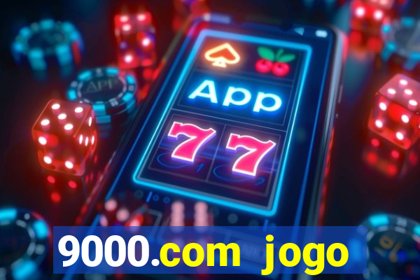 9000.com jogo cassino baixar