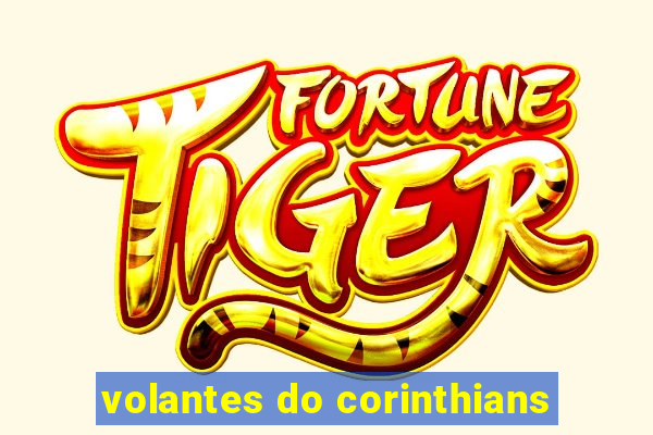 volantes do corinthians