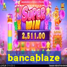 bancablaze