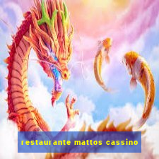 restaurante mattos cassino