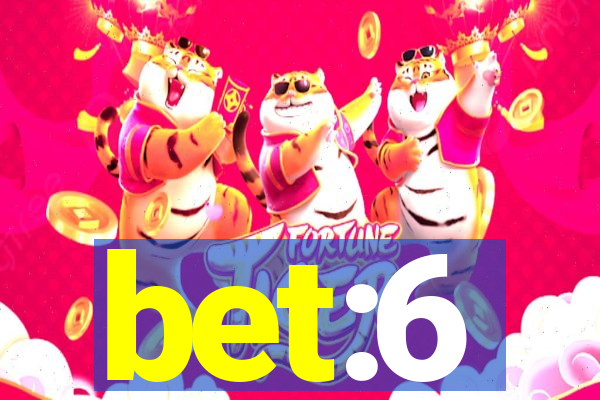 bet:6