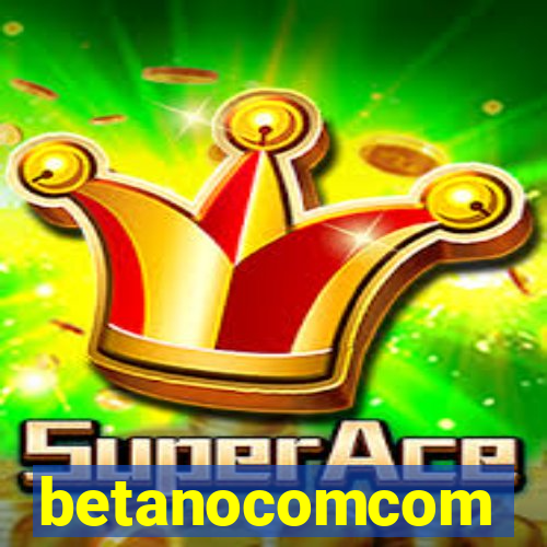 betanocomcom