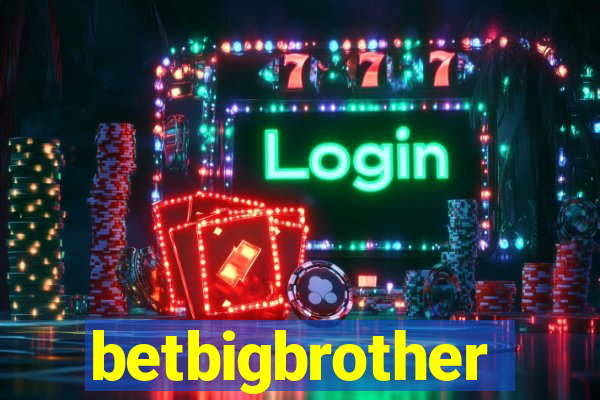 betbigbrother