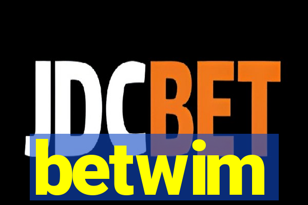 betwim