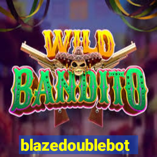 blazedoublebot