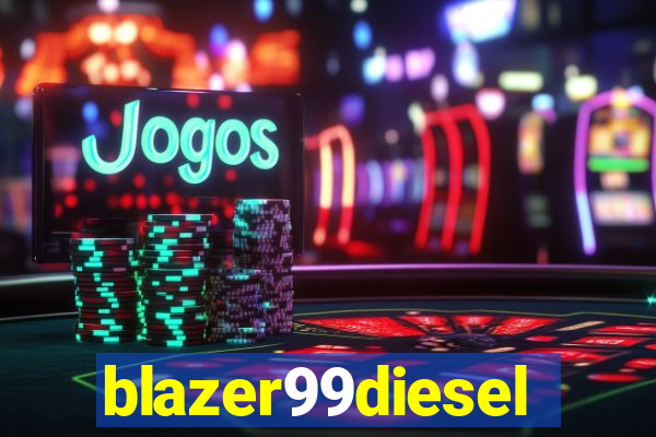 blazer99diesel