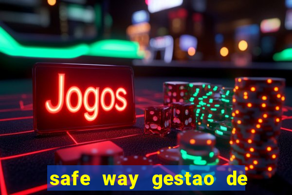 safe way gestao de recursos financeiros