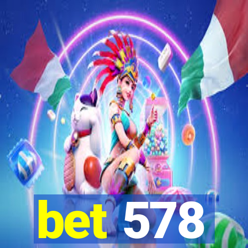 bet 578