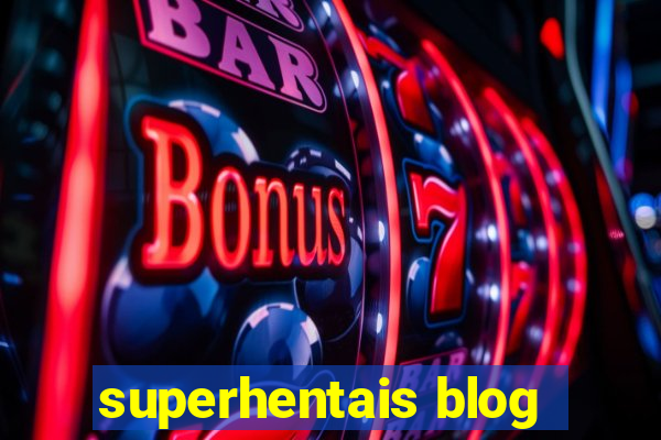 superhentais blog