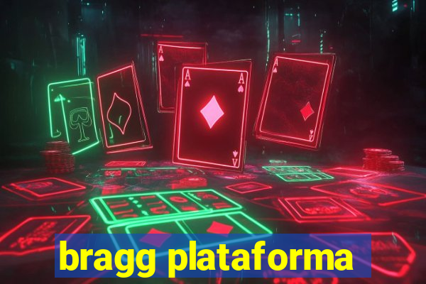 bragg plataforma