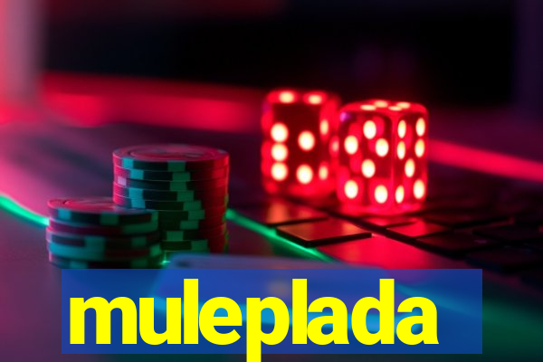 muleplada