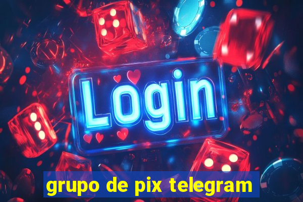 grupo de pix telegram