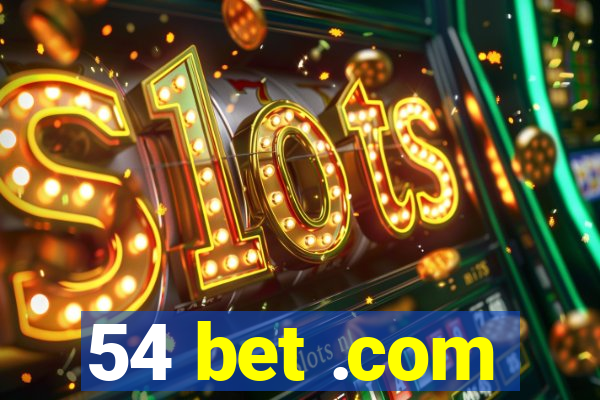 54 bet .com