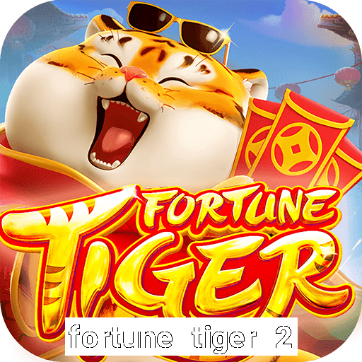 fortune tiger 2 demo free