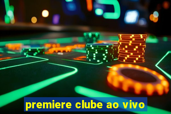 premiere clube ao vivo