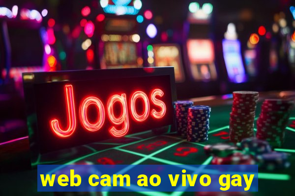 web cam ao vivo gay