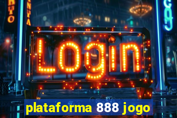 plataforma 888 jogo