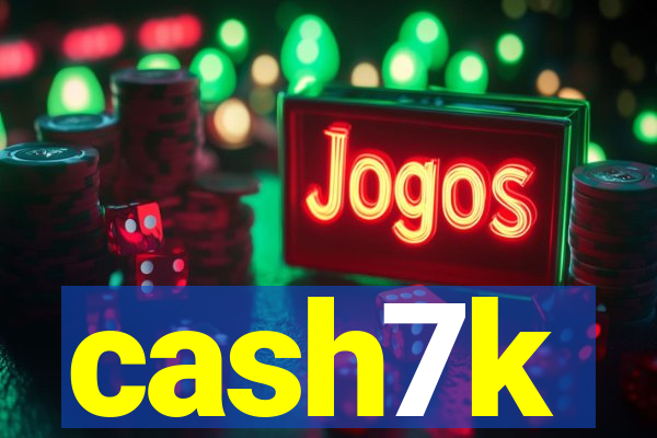 cash7k