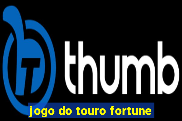 jogo do touro fortune