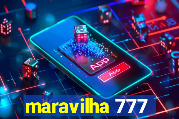 maravilha 777