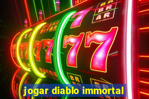 jogar diablo immortal