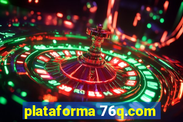 plataforma 76q.com