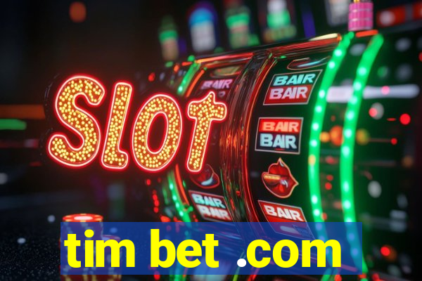 tim bet .com