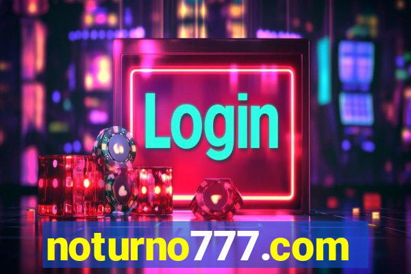 noturno777.com