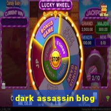 dark assassin blog