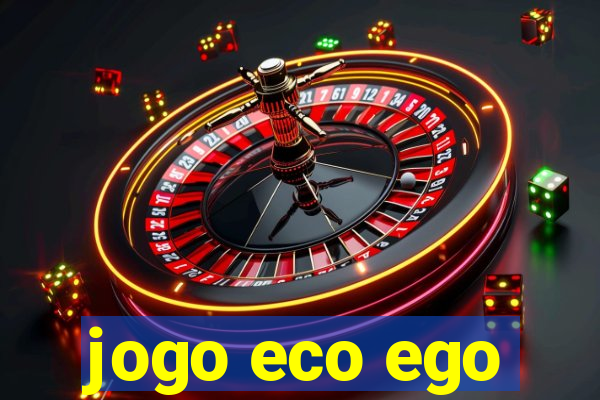 jogo eco ego