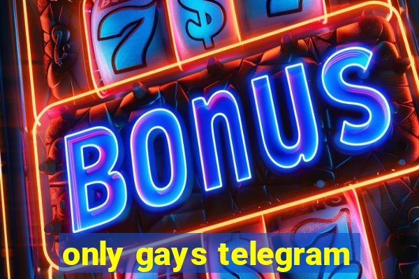 only gays telegram