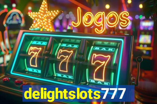 delightslots777