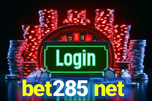 bet285 net