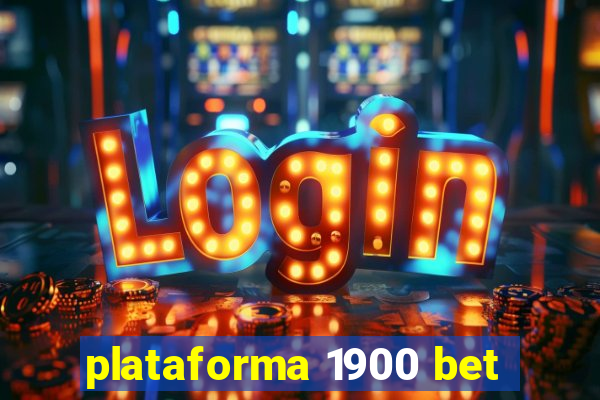 plataforma 1900 bet