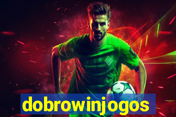 dobrowinjogos