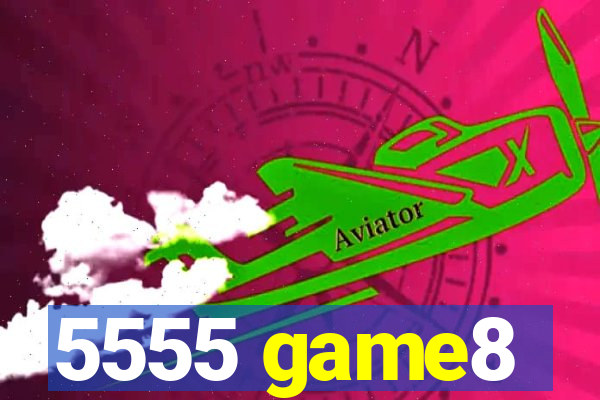 5555 game8