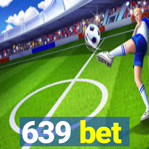 639 bet