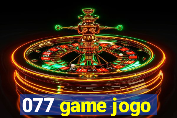 077 game jogo