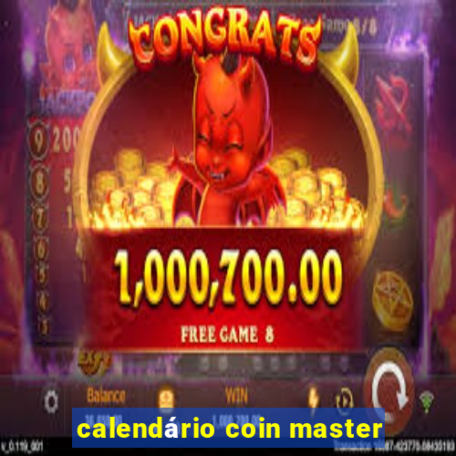 calendário coin master