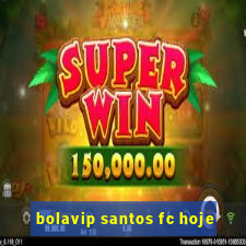 bolavip santos fc hoje