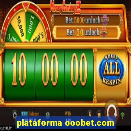 plataforma ooobet.com