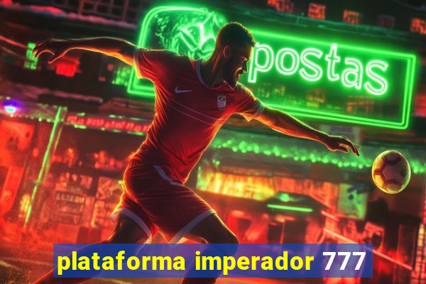 plataforma imperador 777