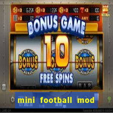 mini football mod apk (unlimited money and gems)