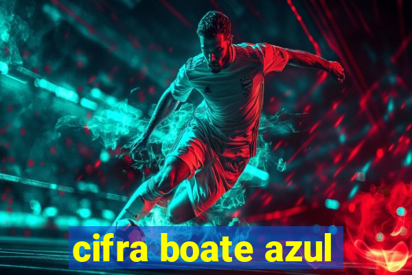 cifra boate azul