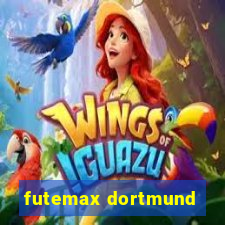 futemax dortmund