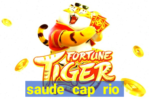 saude cap rio preto resultado